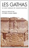 Les gathas : Le livre sublime de Zarathoustra par Khosro Khazai Pardis