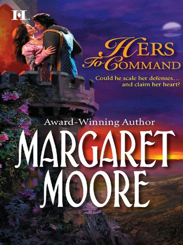 Hers to Command, by Margaret Moore Hers to Command, by Margaret Moore