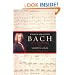 Johann Sebastian Bach: Life and Work
