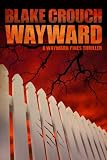 Wayward (The Wayward Pines Series)
