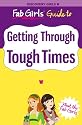 Getting Through Tough Times (Discovery Girls' Fab Girls Guides)