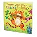 Have You Ever Tickled a Tiger?