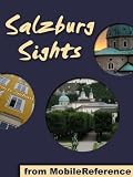 Salzburg Sights 2011: a travel guide to the top attractions in Salzburg, Austria (Mobi Sights)