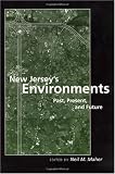 New Jersey's Environments: Past, Present, and Future