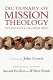 Dictionary of Mission Theology: Evangelical Foundations