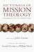 Dictionary of Mission Theology: Evangelical Foundations