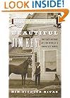 Beautiful Jim Key: The Lost History of the World's Smartest Horse