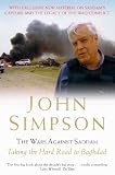 The Wars Against Saddam: Taking the Hard Road to Baghdad
