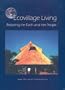 Ecovillage Living: Restoring the Earth and Her People