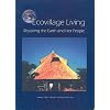 Ecovillage Living: Restoring the Earth and Her People