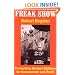 Freak Show: Presenting Human Oddities for Amusement and Profit