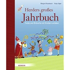 Herders gro�es Jahrbuch: Feste und Br�uche mit Kindern erleben