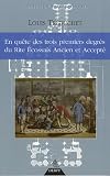 En quête des trois premiers degrés du Rite Ecossais Ancien et Accepté