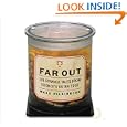 Far Out: 101 Strange Tales From Science's Outer Edge by Mark Pilkington