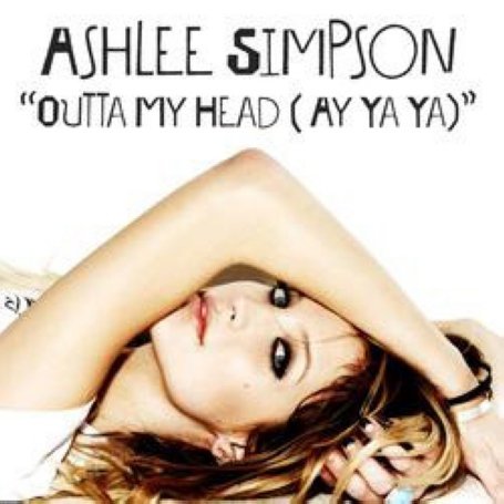 Ashlee Simpson - Outta My Head (Ay Ya Ya) - Single - Zortam Music