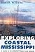 Exploring Coastal Mississippi: A Guide to the Marine Waters and Islands