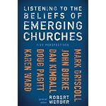 Listening to the Beliefs of Emerging Churches: Five Perspectives book cover