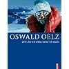 Oswald Oelz
Orte, die ich lebte, bevor ich starb