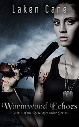 Wormwood Echoes (Rune Alexander Book 6), by Laken Cane