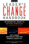 The Leader's Change Handbook: An Essential Guide to Setting Direction and Taking Action (Jossey-Bass Business & Management)