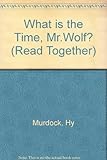 What's the time, Mr Wolf?