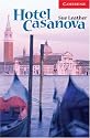 Hotel Casanova Level 1 (Cambridge English Readers)