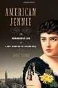 Jennie Churchill: Winston's American Mother