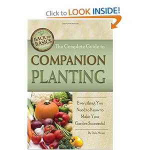 The Complete Guide to Companion Planting: Everything You Need to Know to Make Your Garden Successful (Back-To-Basics Gardening) [Paperback]