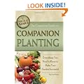 The Complete Guide to Companion Planting: Everything You Need to Know to Make Your Garden Successful (Back-To-Basics)