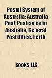 Postal System of Australia: Australia Post, Postcodes in Australia, General Post Office, Perth