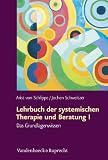 Produkt-Bild: Lehrbuch der systemischen Therapie und Beratung I: Das Grundlagenwissen