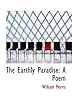 The Earthly Paradise: A Poem