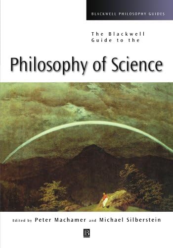 The Blackwell Guide to the Philosophy of Science (Blackwell Philosophy Guides Book 5)
