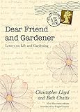 Dear friend and gardener : letters on life and gardening