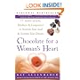 Chocolate For A Womans Heart : 77 Stories Of Love Kindness And Compassion To Nourish Your Soul And Sweeten Yo