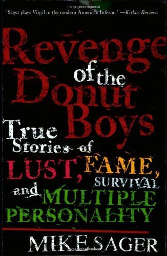 The Revenge of the Donut Boys: True Stories of Lust, Fame, Survival and Multiple Personality