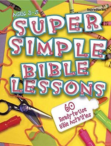 super simple bible lessons ages 3 5 60 ready to use bible activities for ages 3 5