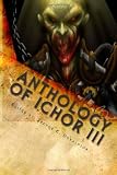 Anthology of Ichor III: Gears of Damnation (Volume 3)