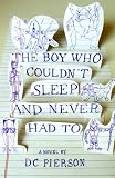 The Boy Who Couldnt Sleep and Never Had To (Vintage Contemporaries)
