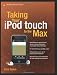 Taking Your iPod touch to the Max (Technology in Action)