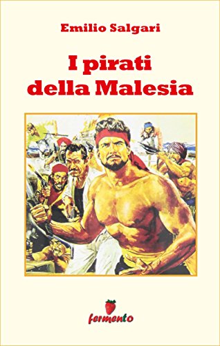 I pirati della Malesia (Emozioni senza tempo) (Italian Edition)