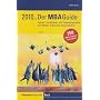 Der MBA Guide 2010: Teilzeit-, Fernstudien- und Vollzeitprogramme zum Master of Business Administration