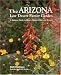 Book Arizona Low Desert Flower Garden, The:A Seasonal Guide to Bloom, Height, Color, and Texture