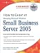 How to Cheat at Managing Microsoft Windows Small Business Server 2003