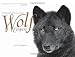 Wolf Empire: An Intimate Portrait of a Species Wolf Empire: An Intimate Portrait of a Species