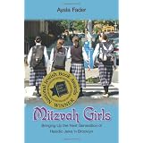 Mitzvah Girls: Bringing Up the Next Generation of Hasidic Jews in Brooklyn