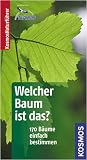 Welcher Baum ist das?: 170 Bäume einfach bestimmen. Basic