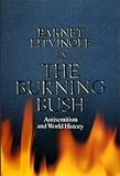 The burning bush : anti-semitism and world history
