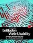 Leitfaden Web-Usability: Strategien, Werkzeuge und Tipps f�r mehr Benutzerfreundlichkeit