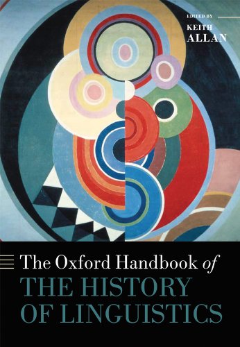 The Oxford Handbook of the History of Linguistics (Oxford Handbooks)